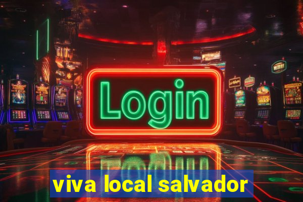 viva local salvador